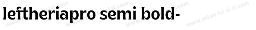 leftheriapro semi bold字体转换